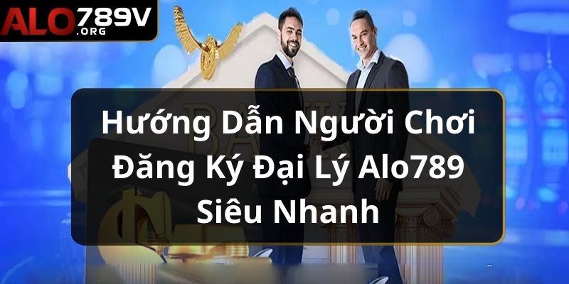 đại lý ALO789