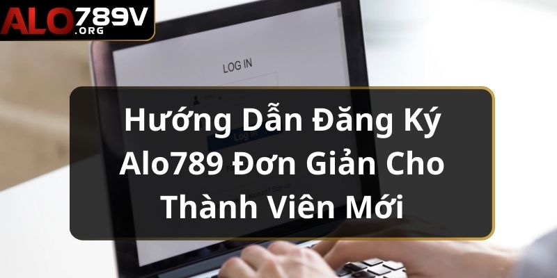 đăng ký ALO789