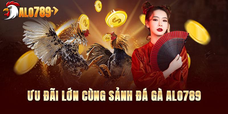 Ưu đãi lớn cùng sảnh đá gà ALO789